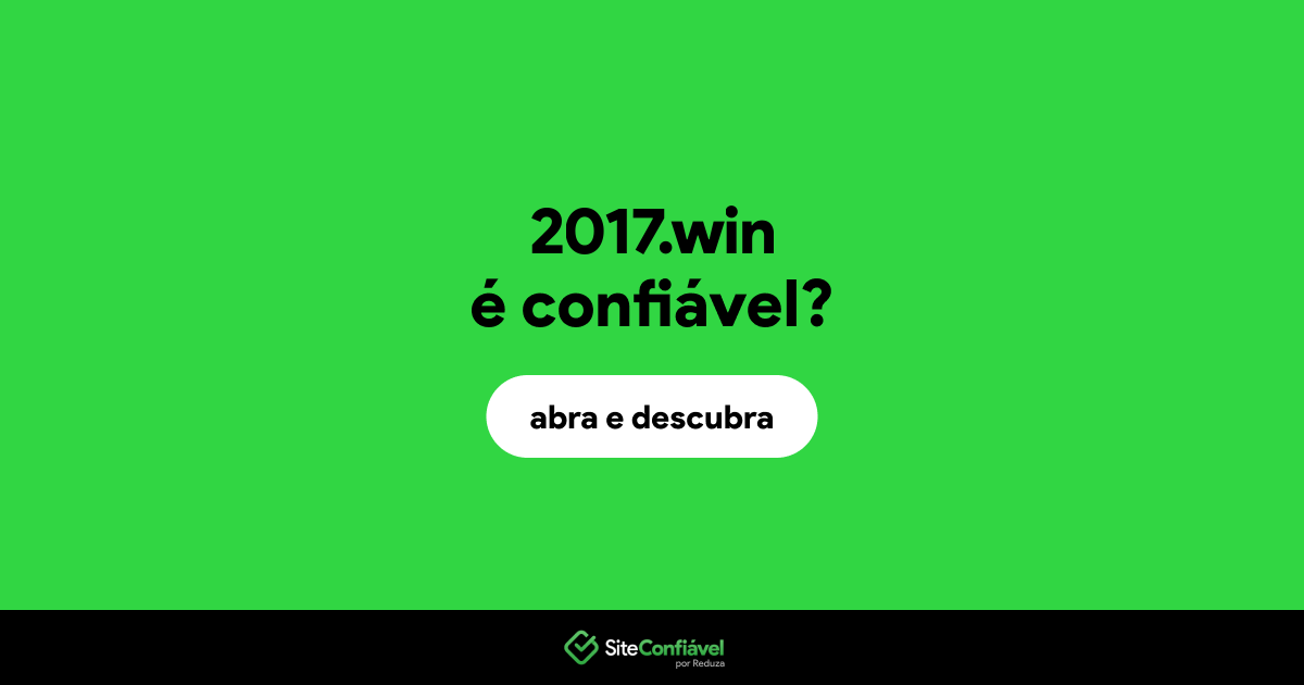 O site 2017.win é confiável?