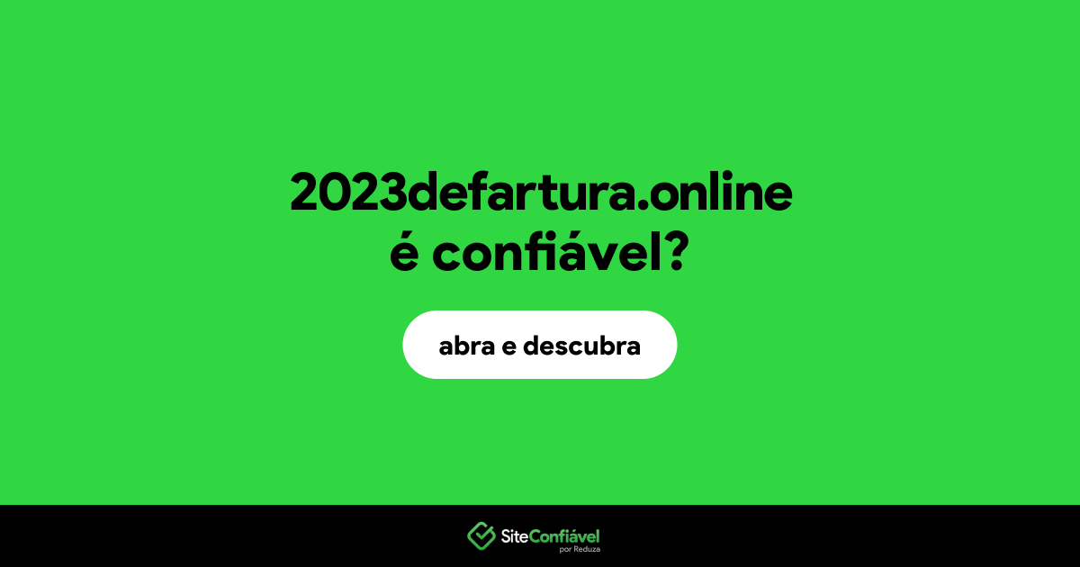 O site 2023defartura.online é confiável?