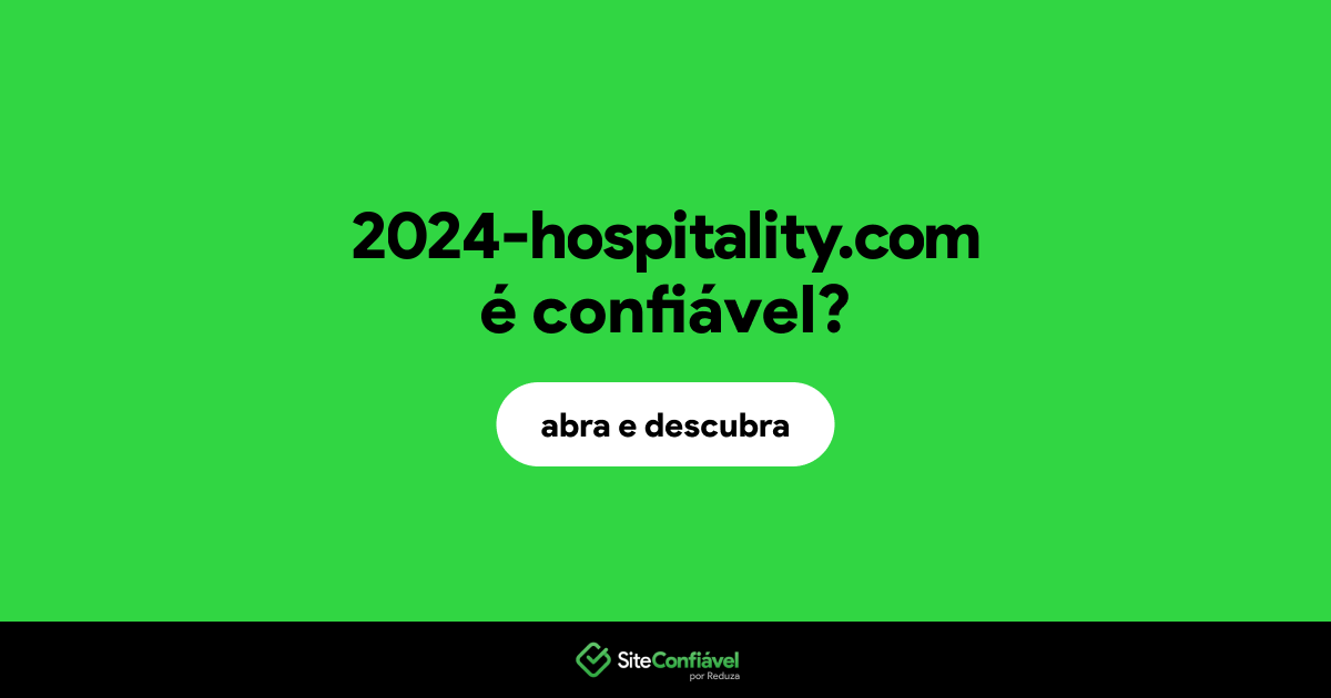 O site 2024-hospitality.com é confiável?