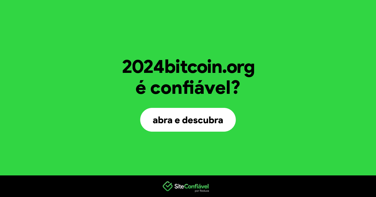 O site 2024bitcoin.org é confiável?