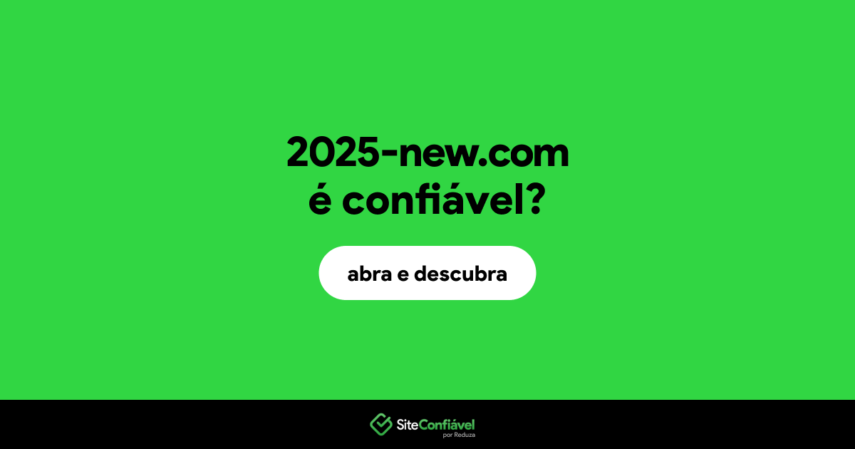O site 2025-new.com é confiável?