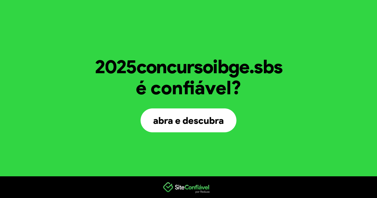 O site 2025concursoibge.sbs é confiável?