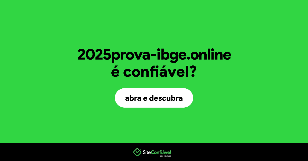 O site 2025prova-ibge.online é confiável?