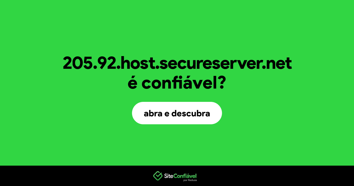 O site 205.92.host.secureserver.net é confiável?
