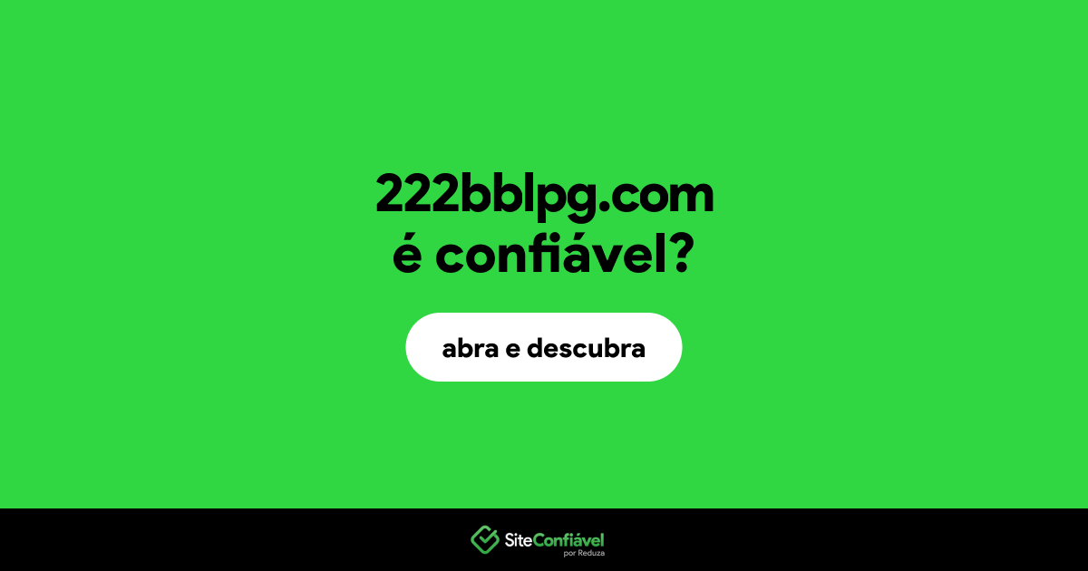 O site 222bblpg.com é confiável?
