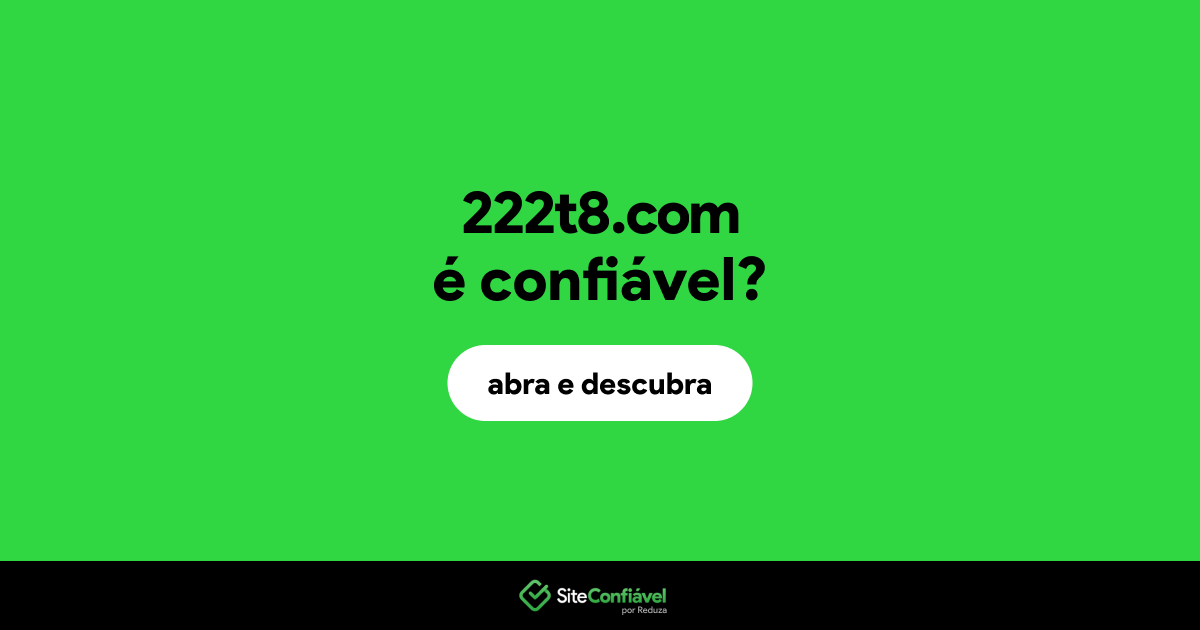 O site 222t8.com é confiável?