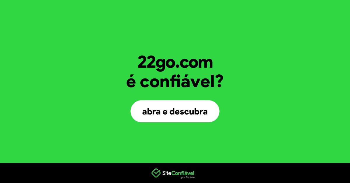 O site 22go.com é confiável?