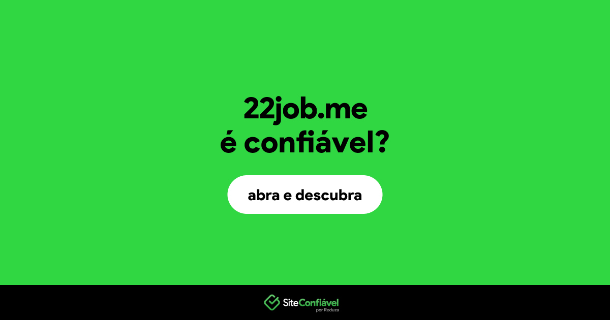 O site 22job.me é confiável?