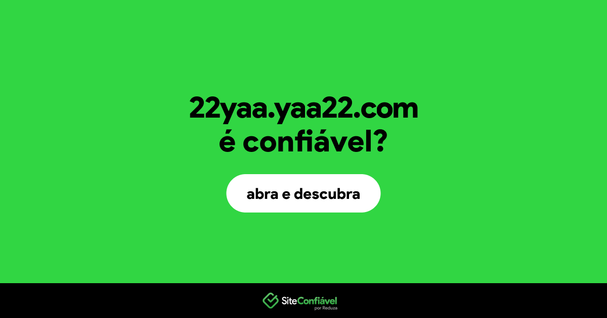 O site 22yaa.yaa22.com é confiável?