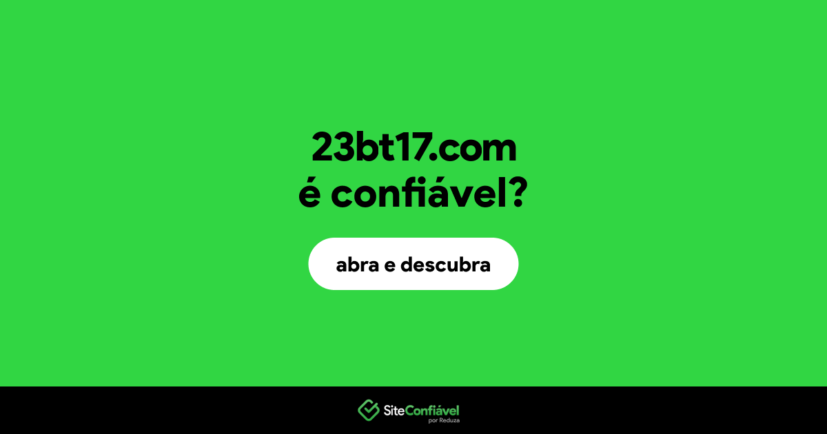 O site 23bt17.com é confiável?