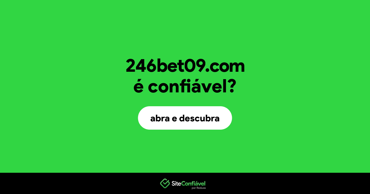 O site 246bet09.com é confiável?