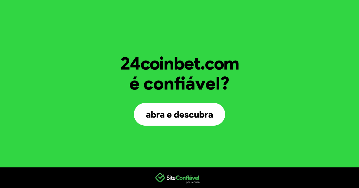 O site 24coinbet.com é confiável?