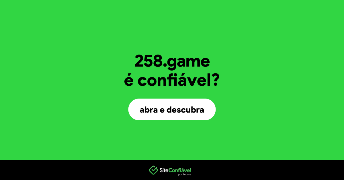 O site 258.game é confiável?