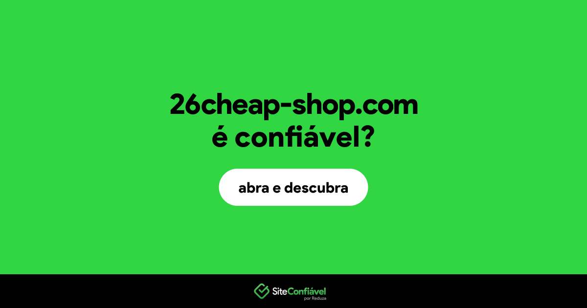 O site 26cheap-shop.com é confiável?