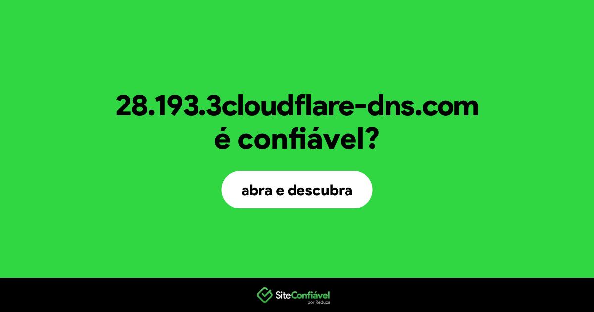 O site 28.193.3cloudflare-dns.com é confiável?