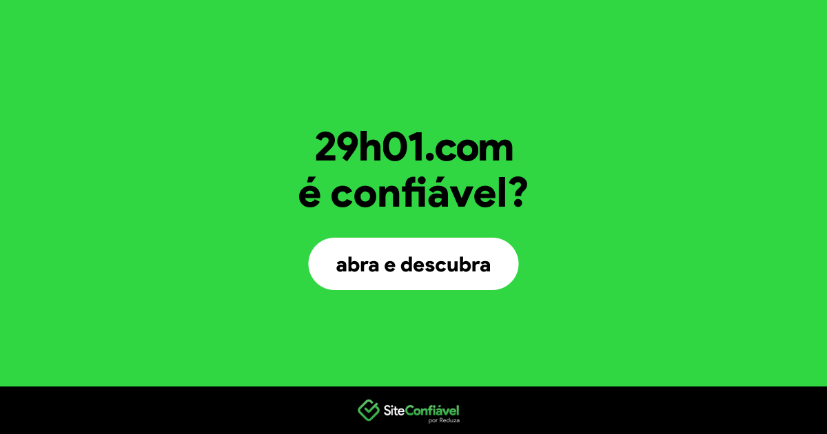 O site 29h01.com é confiável?
