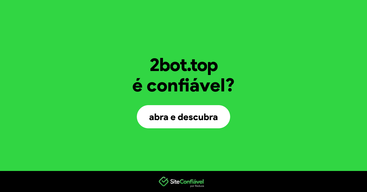 O site 2bot.top é confiável?