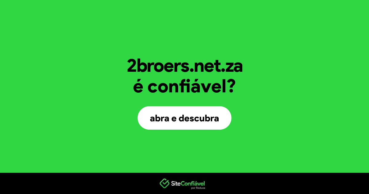 O site 2broers.net.za é confiável?
