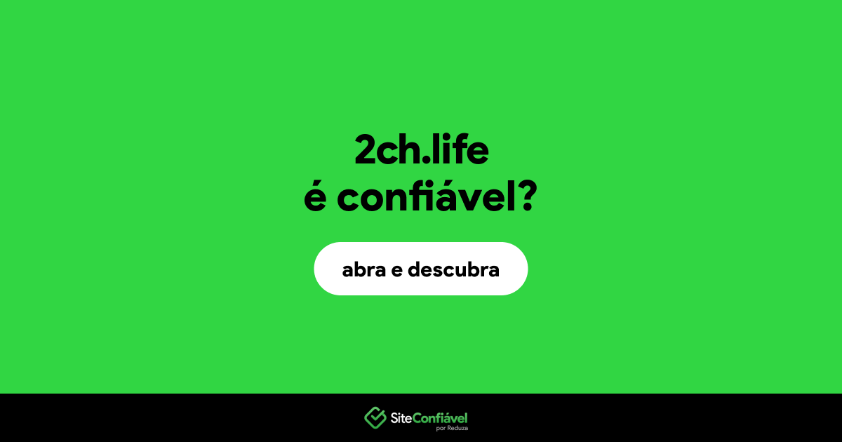 O site 2ch.life é confiável?