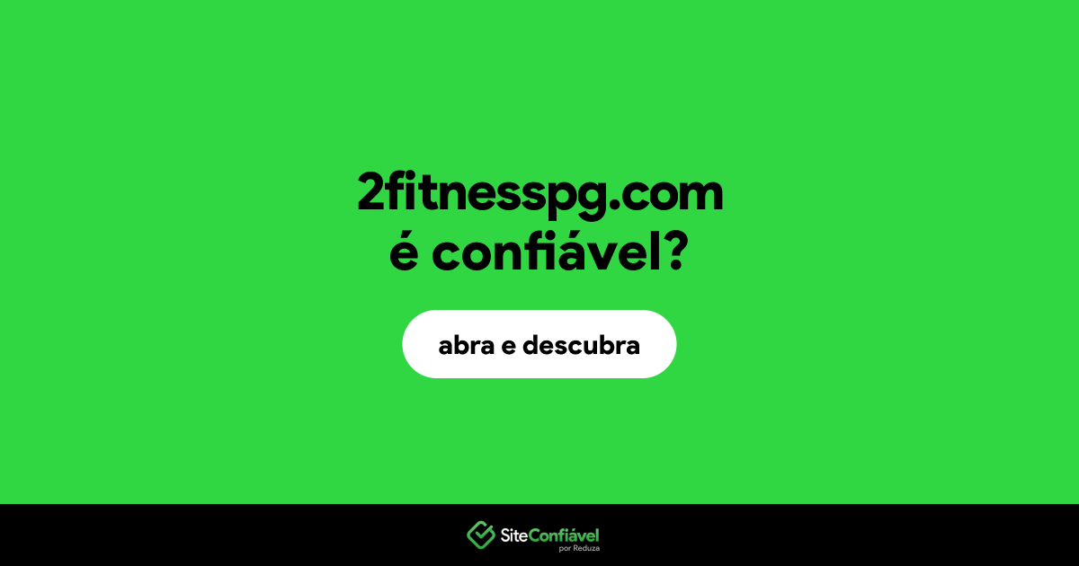 O site 2fitnesspg.com é confiável?