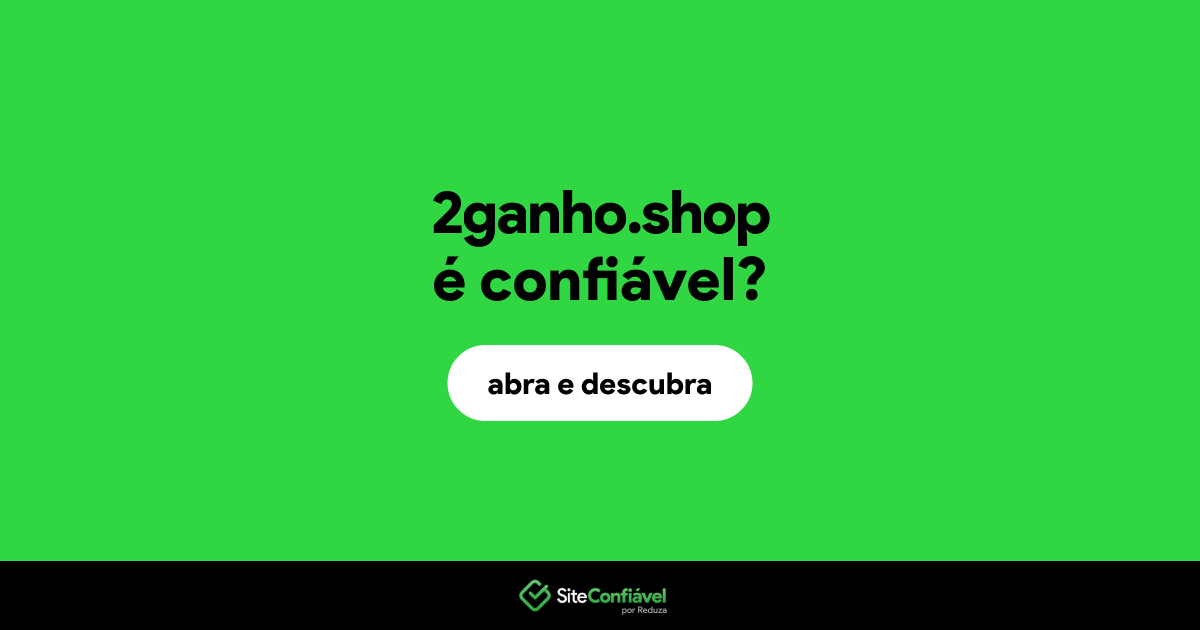 O site 2ganho.shop é confiável?