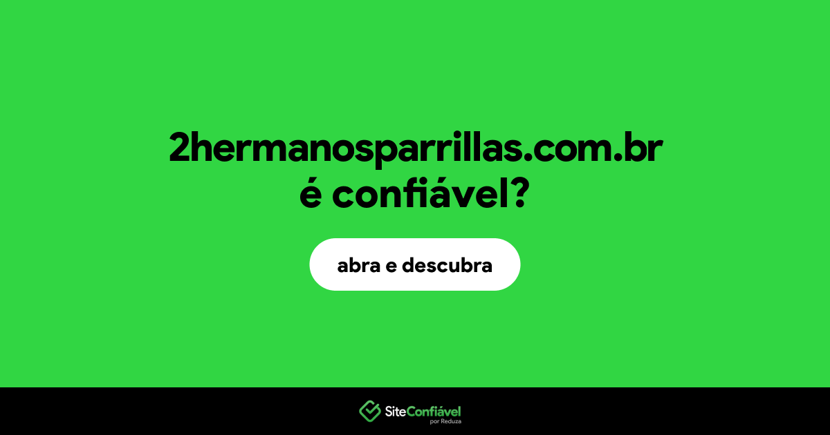 O site 2hermanosparrillas.com.br é confiável?