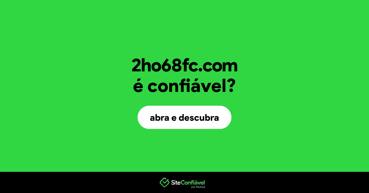 O site 2ho68fc.com é confiável?