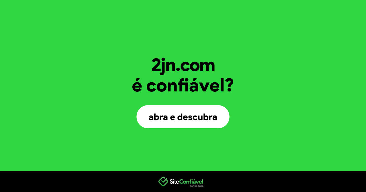 O site 2jn.com é confiável?