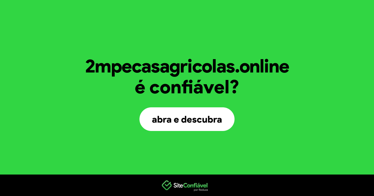 O site 2mpecasagricolas.online é confiável?