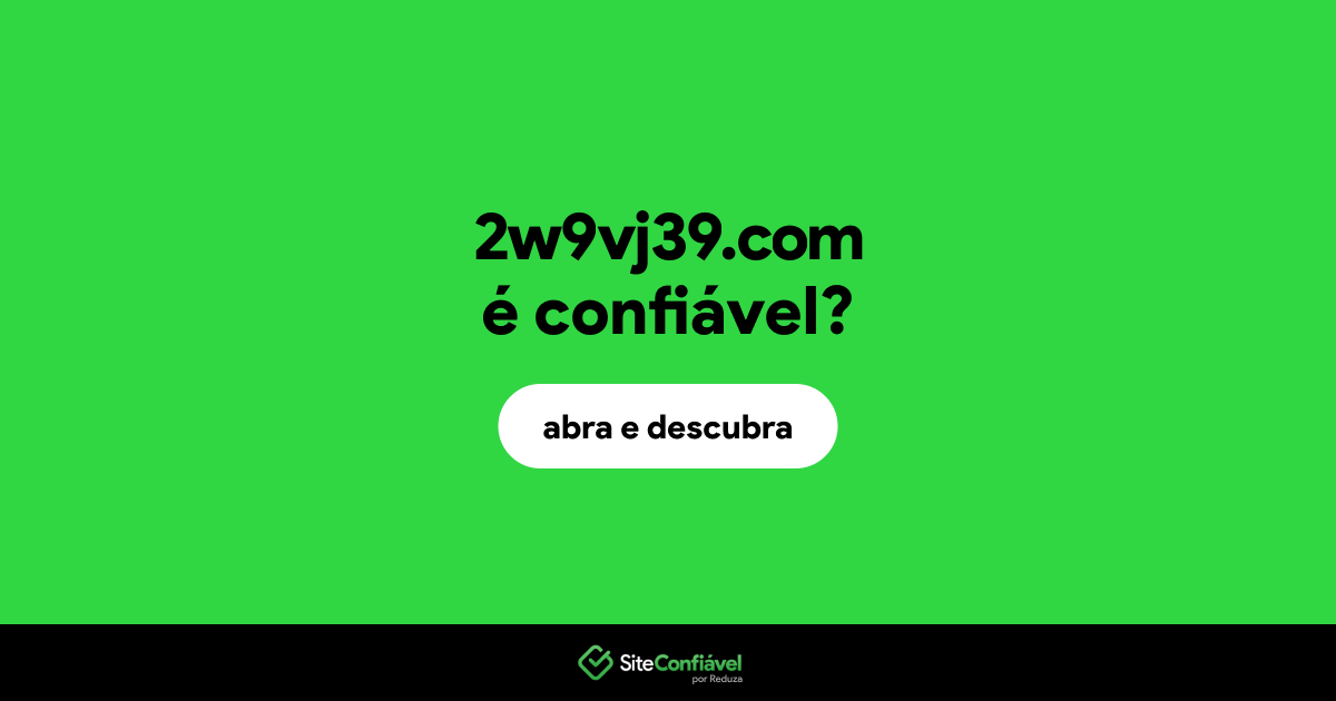 O site 2w9vj39.com é confiável?
