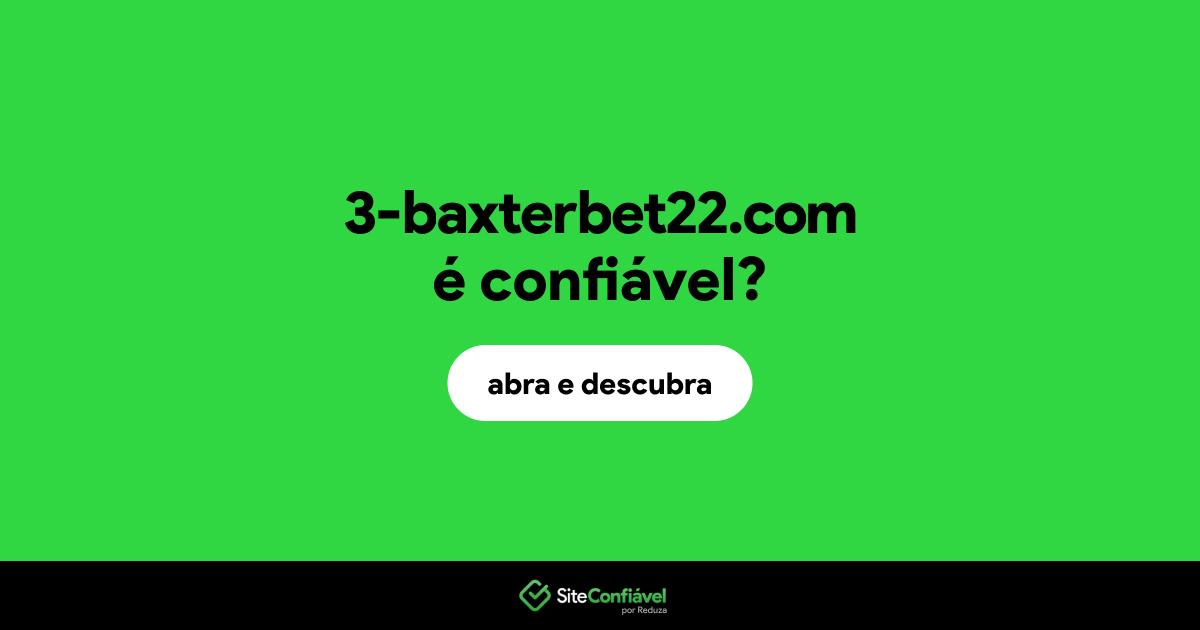 O site 3-baxterbet22.com é confiável?