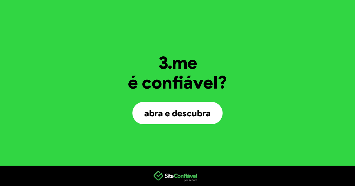 O site 3.me é confiável?
