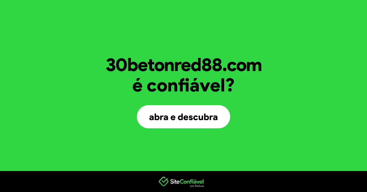 O site 30betonred88.com é confiável?