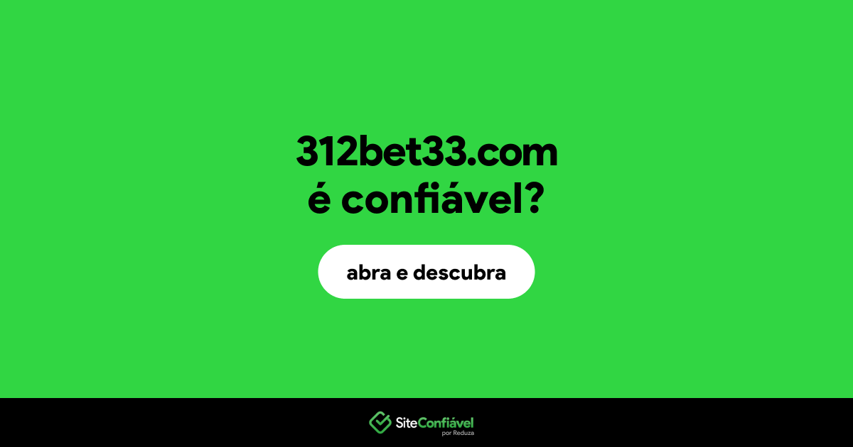 O site 312bet33.com é confiável?