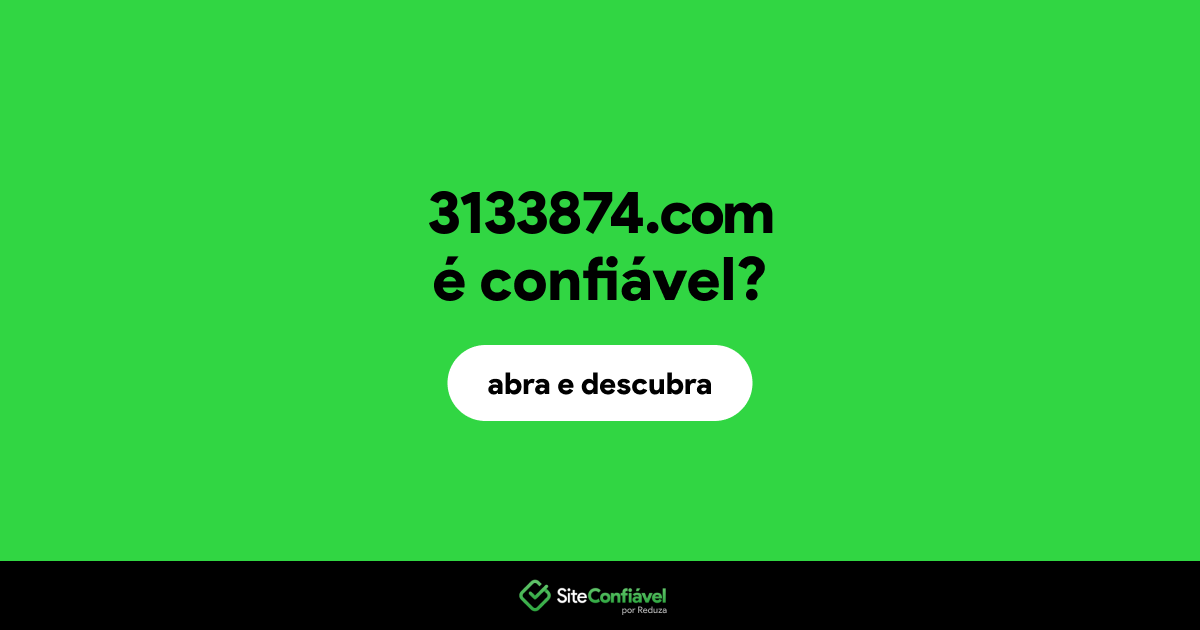 O site 3133874.com é confiável?