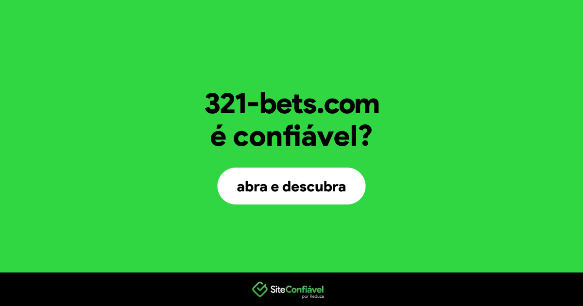 O site 321-bets.com é confiável?