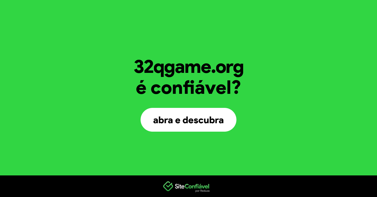 O site 32qgame.org é confiável?