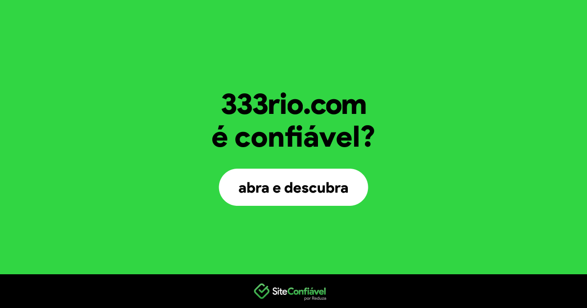 O site 333rio.com é confiável?