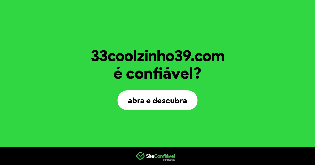 O site 33coolzinho39.com é confiável?