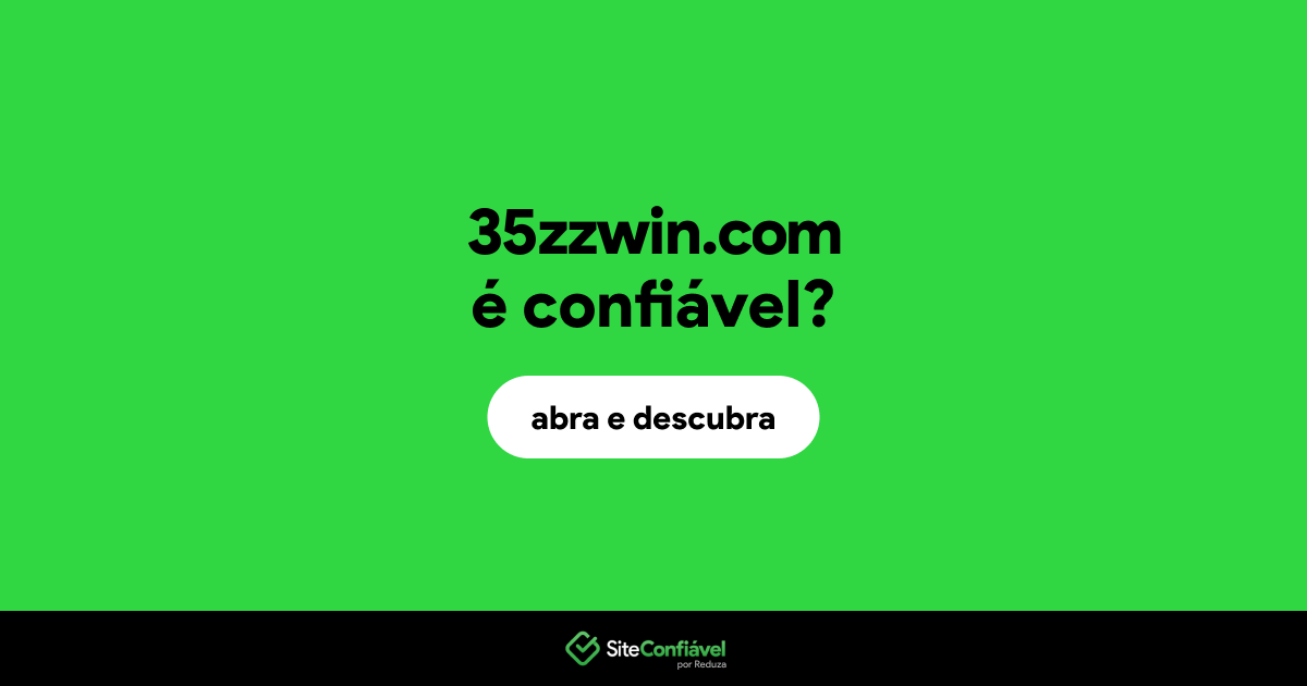 O site 35zzwin.com é confiável?