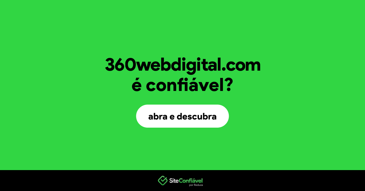 O site 360webdigital.com é confiável?