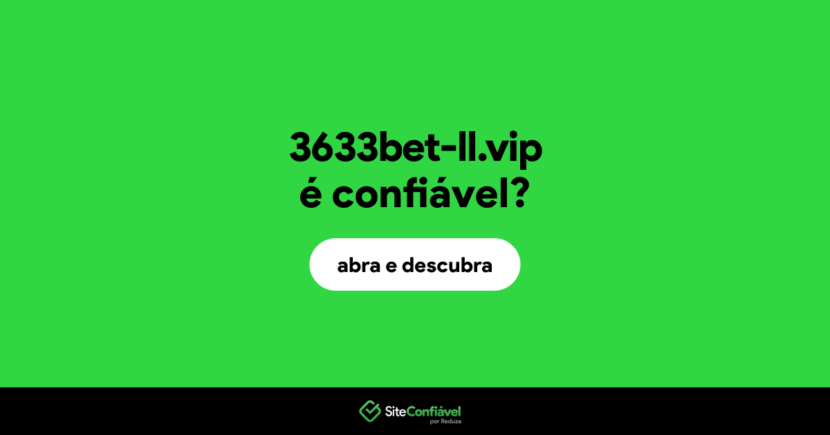 O site 3633bet-ll.vip é confiável?