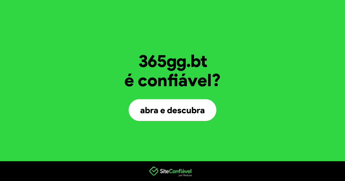 O site 365gg.bt é confiável?
