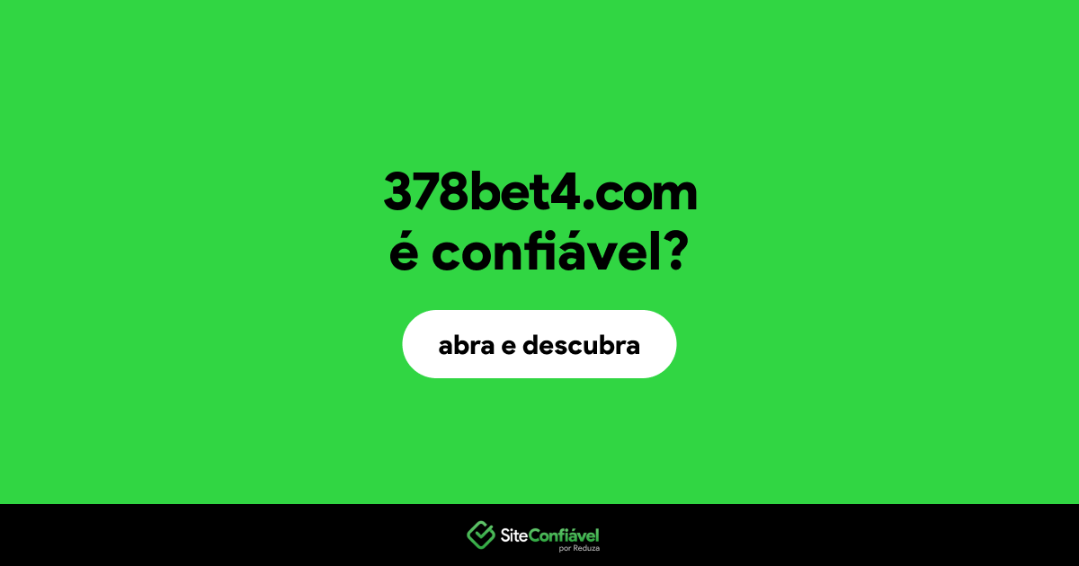 O site 378bet4.com é confiável?