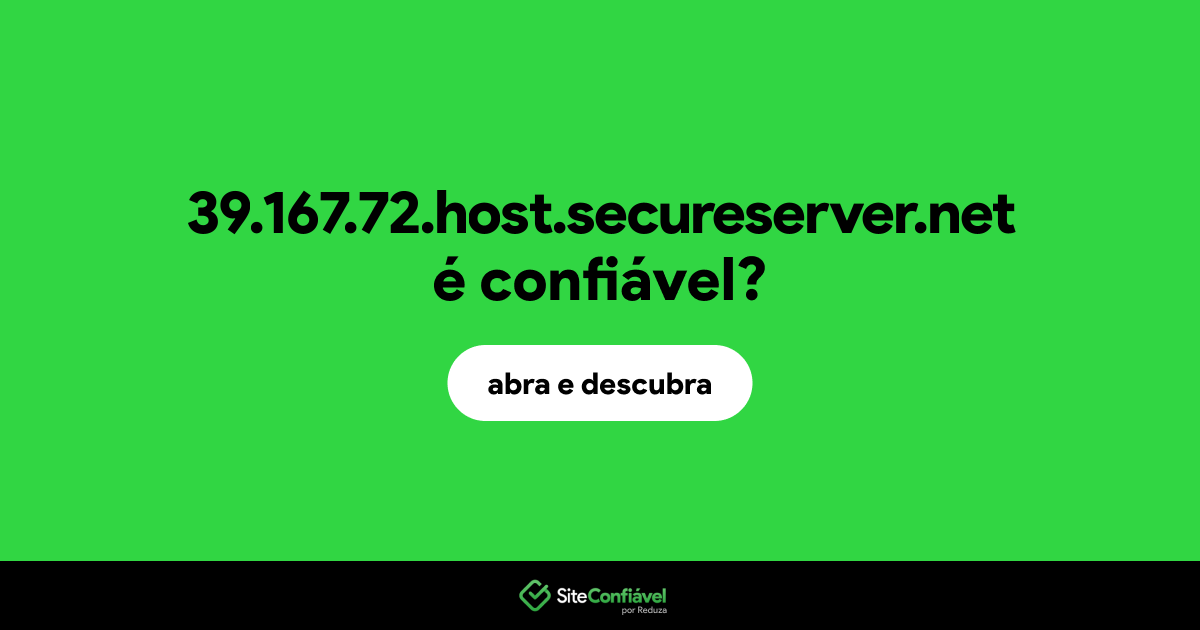 O site 39.167.72.host.secureserver.net é confiável?