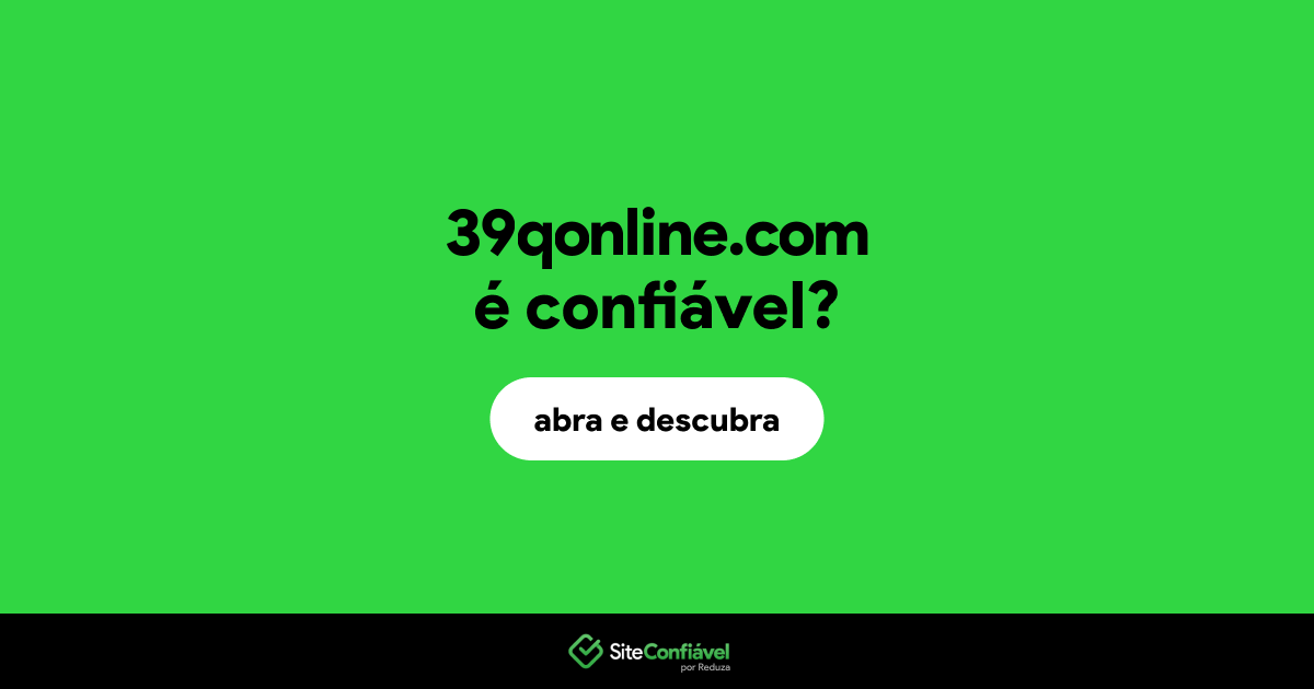 O site 39qonline.com é confiável?