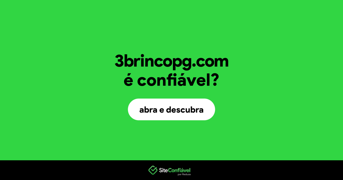 O site 3brincopg.com é confiável?