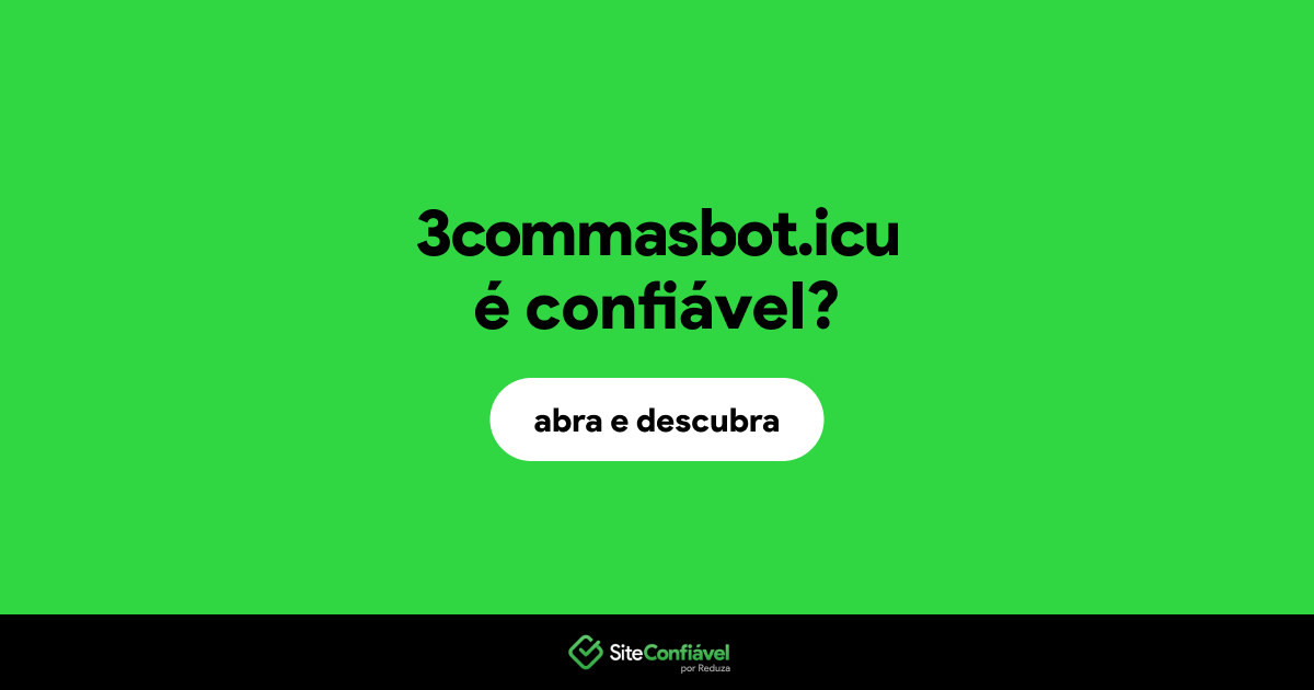 O site 3commasbot.icu é confiável?