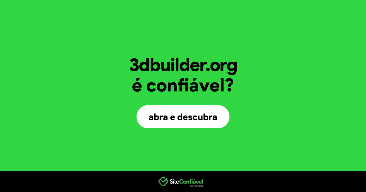 O site 3dbuilder.org é confiável?