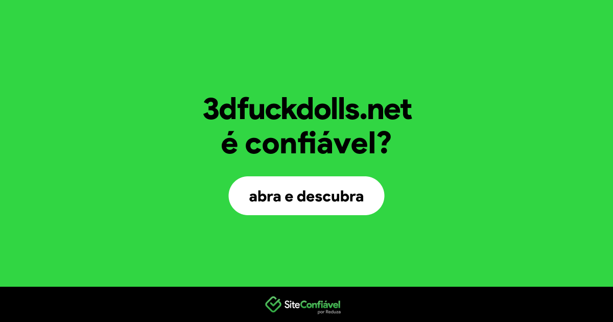 O site 3dfuckdolls.net é confiável?